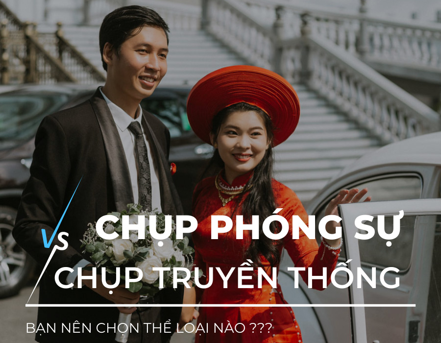 CÁch PhÂn BiỆt ChỤp TruyỀn ThỐng VÀ ChỤp PhÓng SỰ